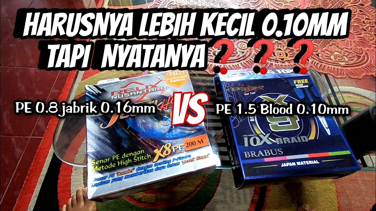 Tonton Ini Sebelum Kalian beli PE 1.5 Blood Brabus apakah ukuran 0.10 mm real ?