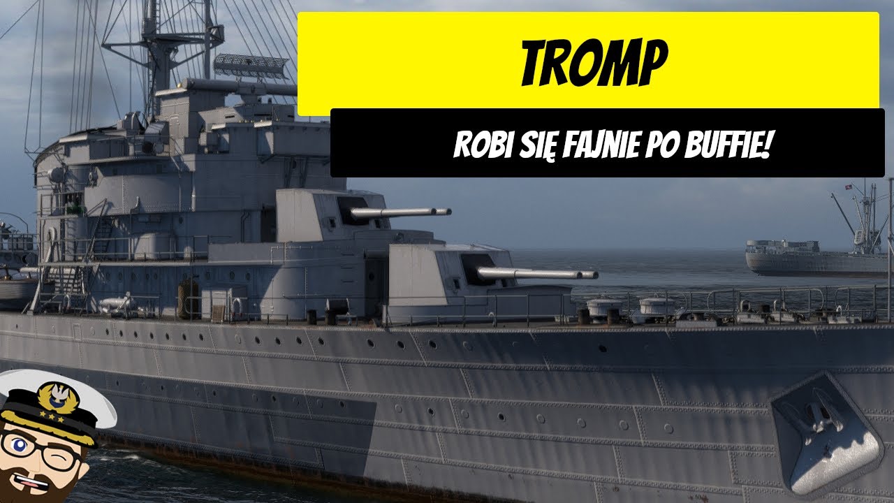 Tromp - Robi się fajnie po buffie! | World of Warships