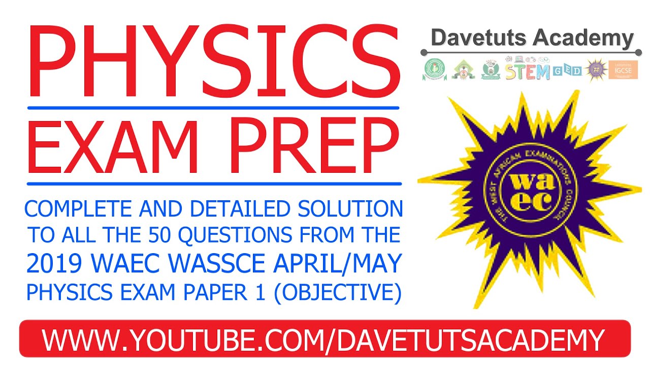 WAEC WASSCE 2019 May/June PHYSICS Exam
