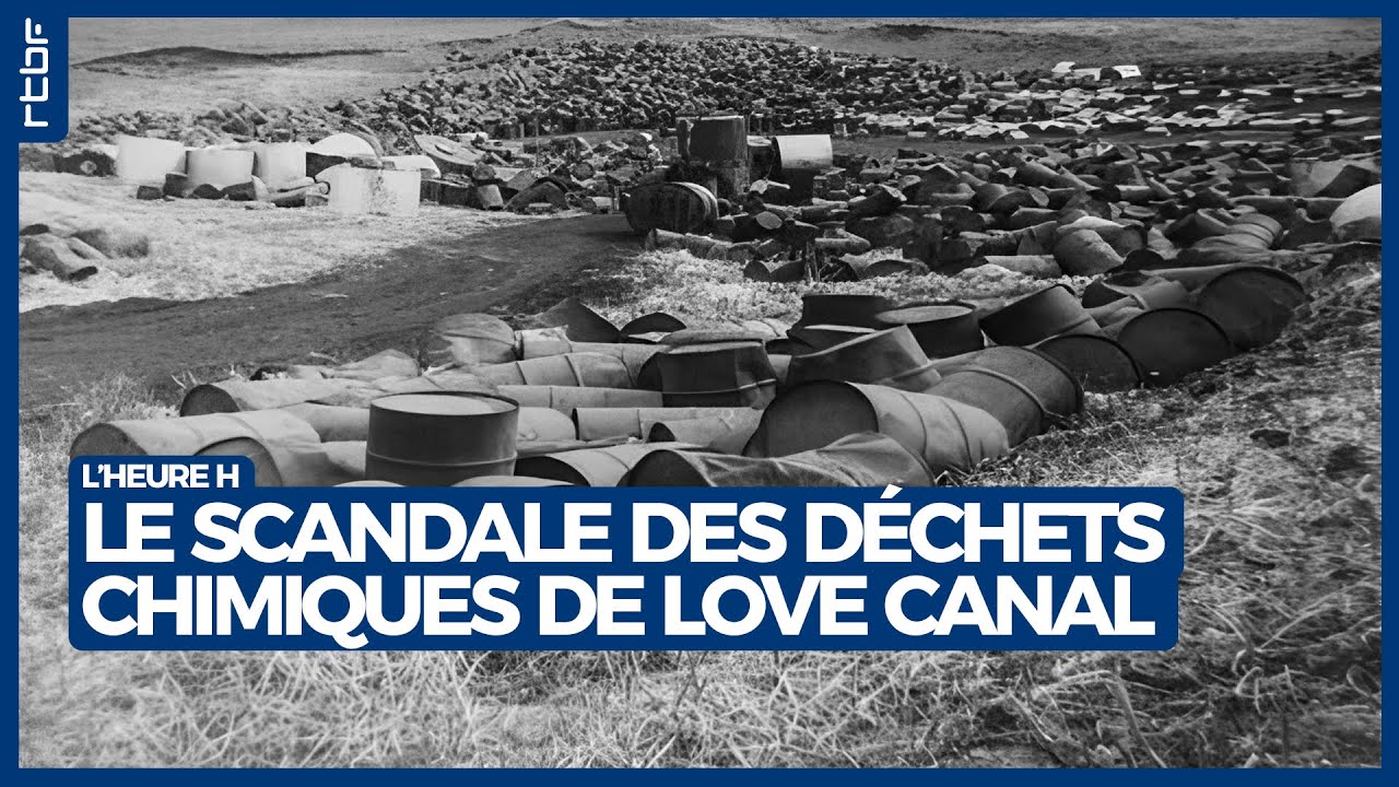 Le scandale des d&eacute;chets chimiques de Love Canal - L'Heure H