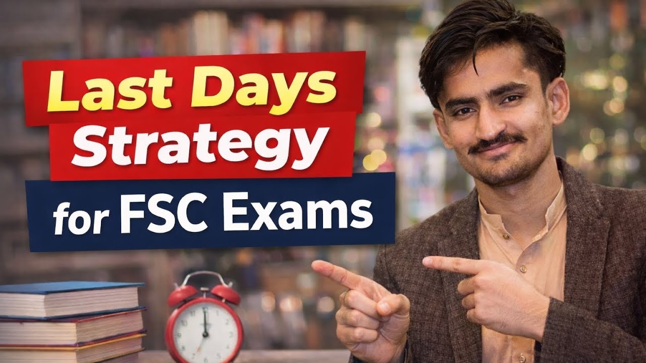  Last days routine for FSC exams &ndash; Smart Revision, Routine & Paper Scheme