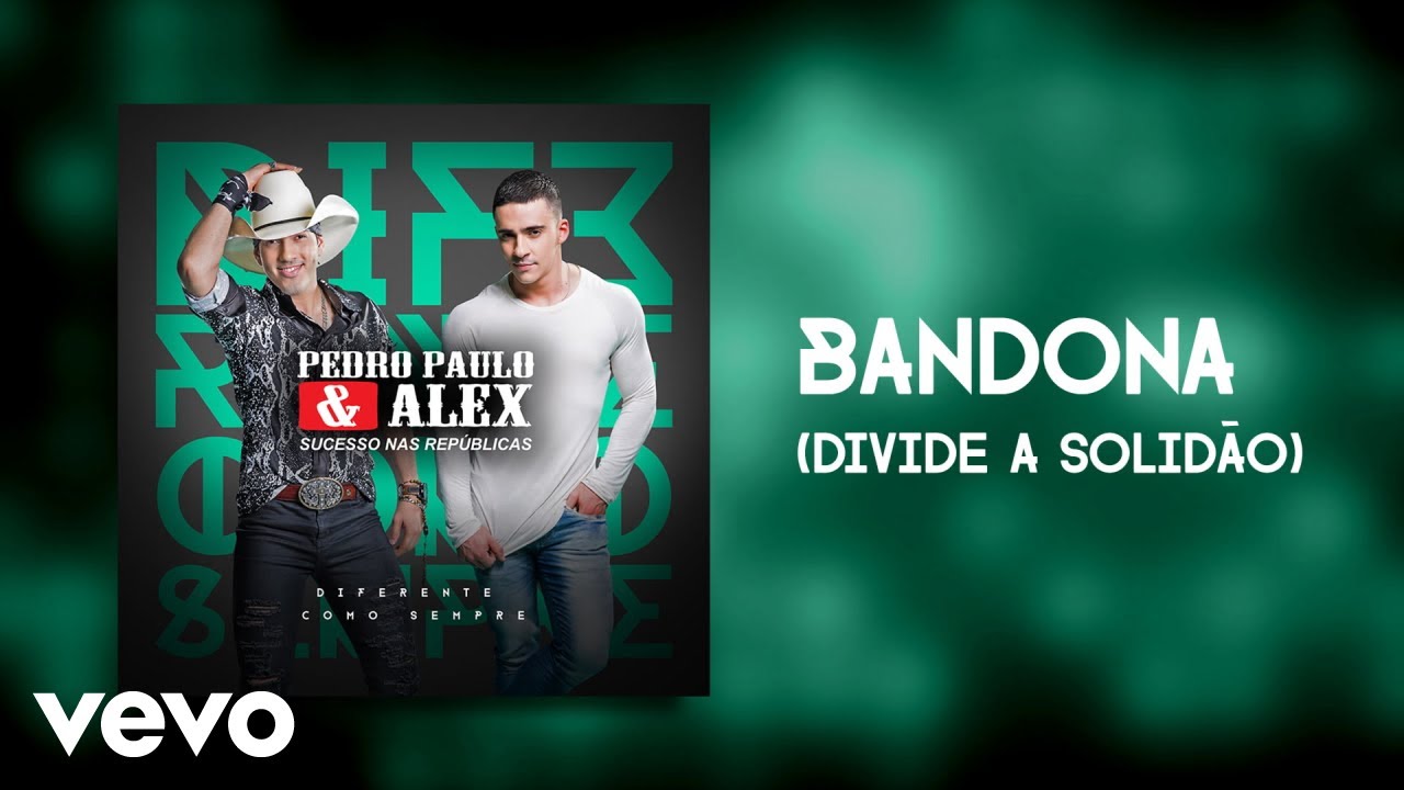 Pedro Paulo & Alex - Bandona (Divide a Solid&atilde;o) [Pseudo Video]