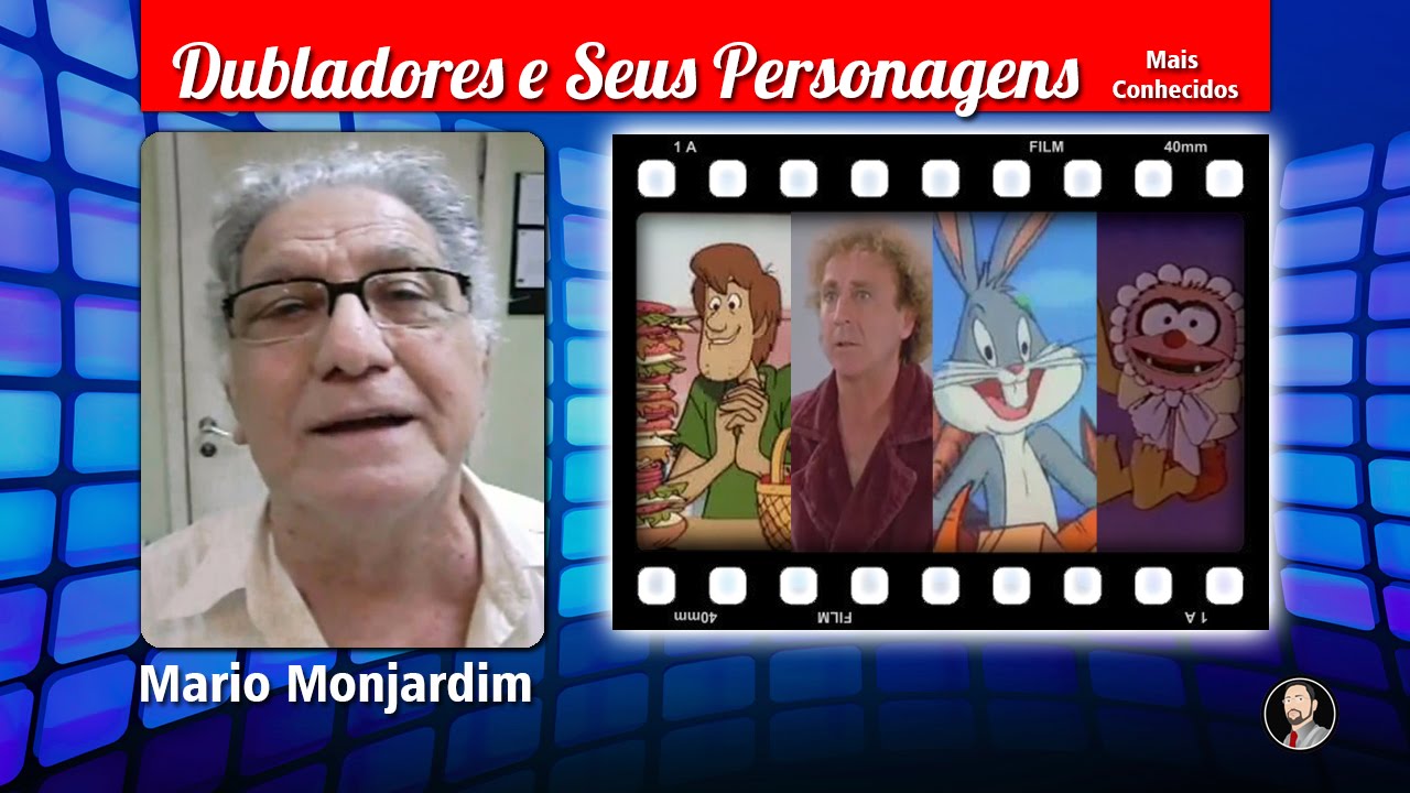 Mário Monjardim - Dubladores e Seus Personagens