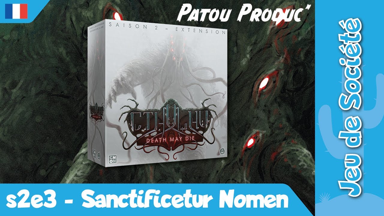 Cthulhu Death May Die - Sanctificetur Nomen - s2e3 - Patou Produc''