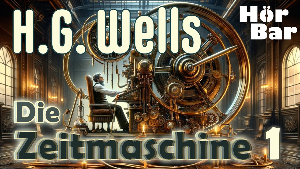 Die Zeitmaschine [1] - Eine fantastische Reise durch Zeit und Raum –  #hörbuch #scifi #hgwells
