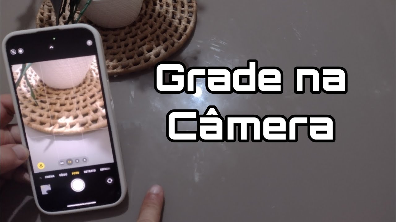 Dica na câmera do iPhone- Como colocar a grade