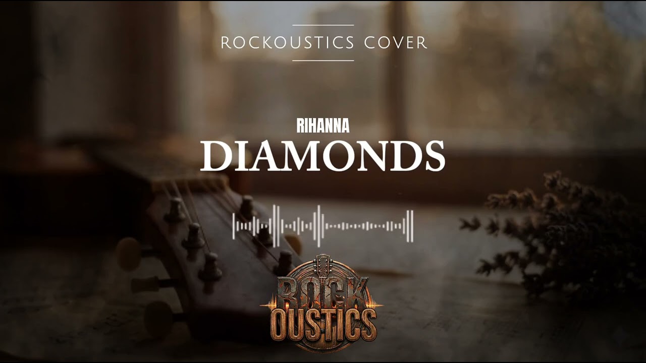 Diamonds - Rockoustics (Acoustic Rock Cover)