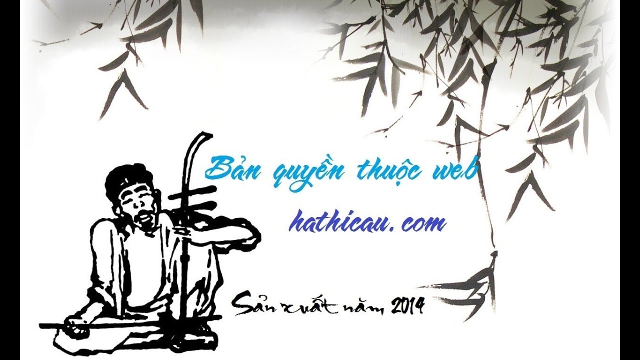Xẩm: Công Cha Ngãi Mẹ Sinh Thành - hathicau.com