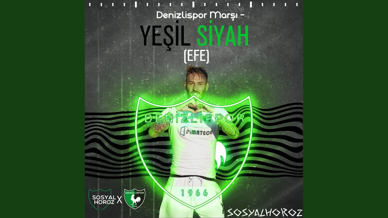 Denizlispor Marşı - Yeşil Siyah (Efe)