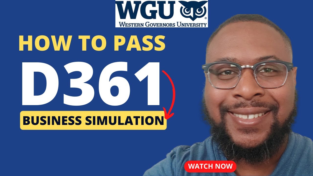 How to Pass D361 - Business Simulation | BSITM - IT Business Management | WGU