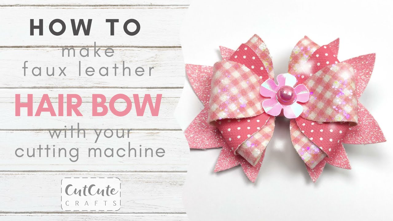 How to Make the Pink Cottage Hair Bow From Faux Leather with Your Cricut or Cameo