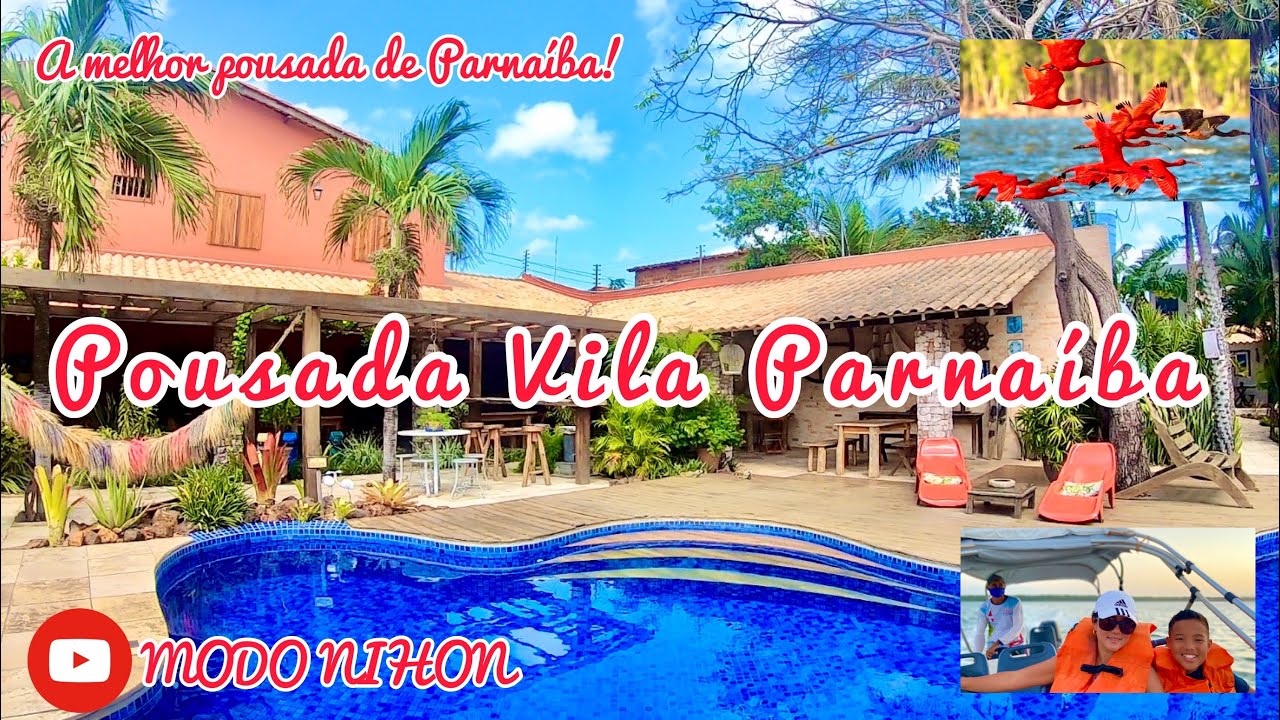 POUSADA VILA PARNAÍBA - VALE A PENA CONHECER !!
