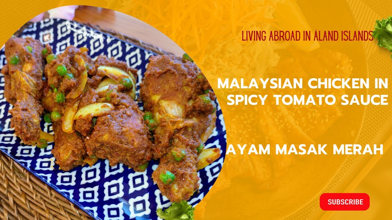 Eid Special -Ayam Masak Merah- Malaysian Chicken Cooked In Spicy Tomato Sauce