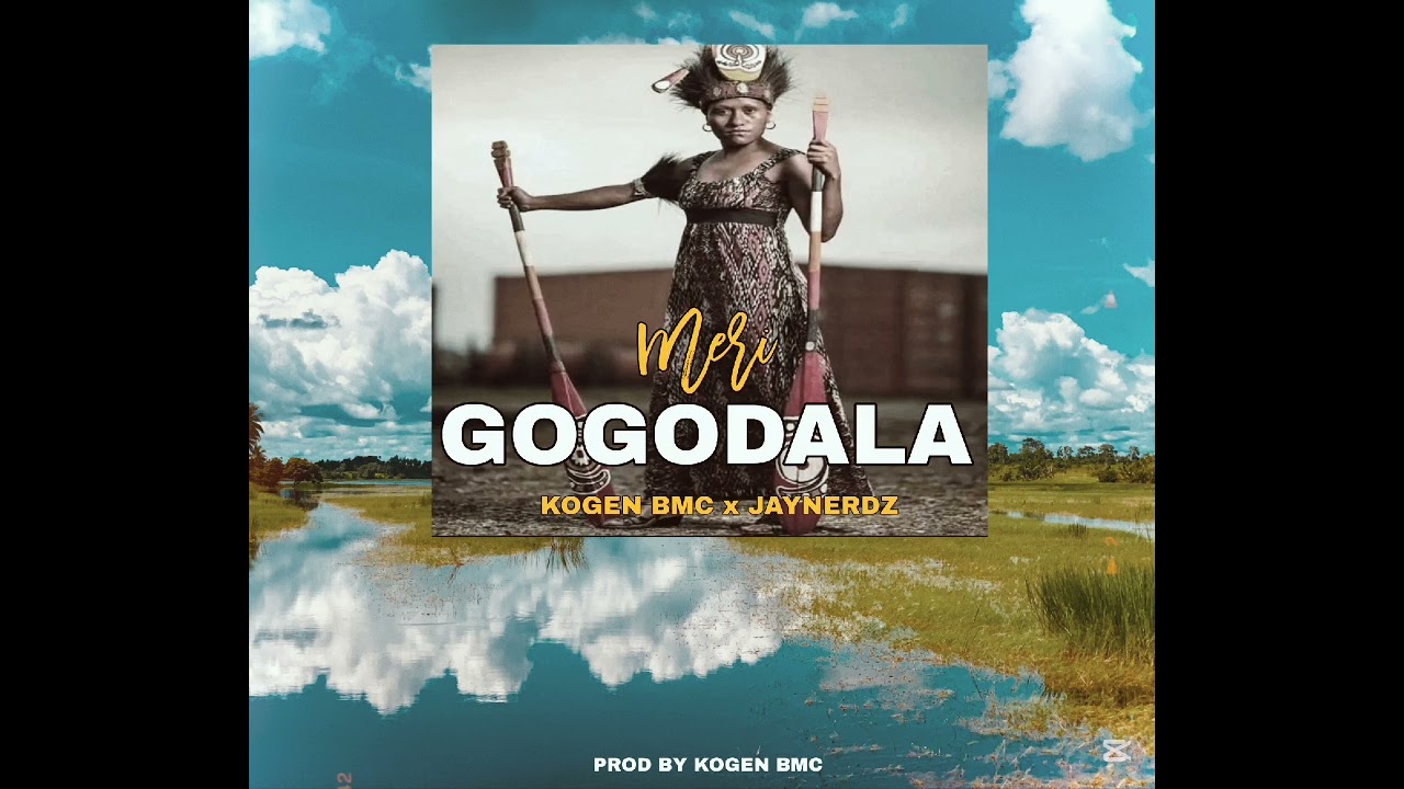 Meri Gogodala (2026) Kogen ft. JayNerdz 