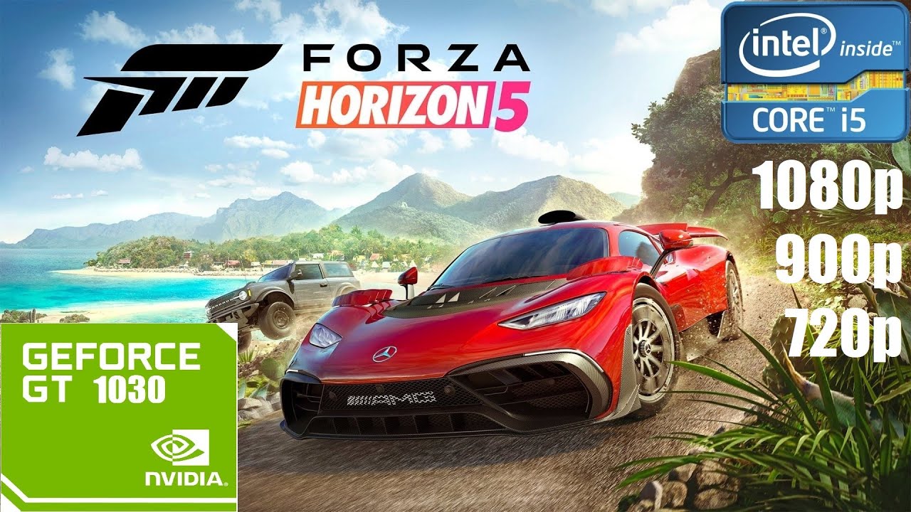 Forza Horizon 5 on I5 2500 - Gt 1030 - 8Gb Ram | 1080p,900p,720p