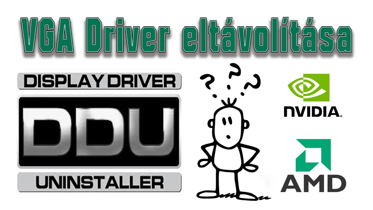 VGA Driver eltávolítás - A DDU használata