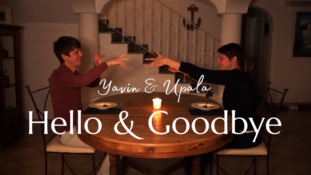 Hello & Goodbye with Yavin & Upala