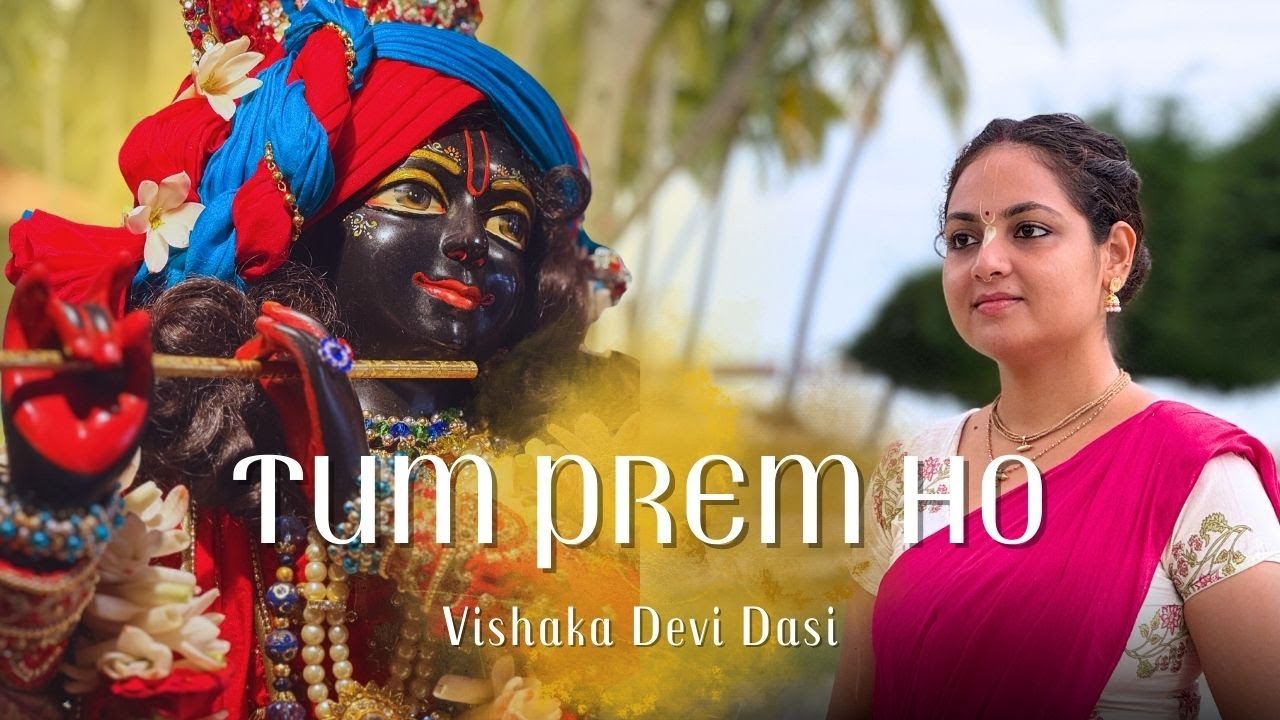Tum Prem Ho | Cover song by Vishaka Devi Dasi | Krishna bhajan 2025 | Ft.@mayapurdivinethreads |