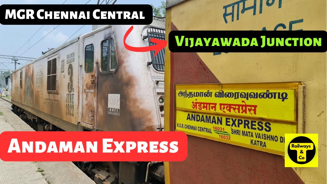 MGR Chennai Central To Vijayawada Junction | Andaman Express(16031)| Railways and Co.