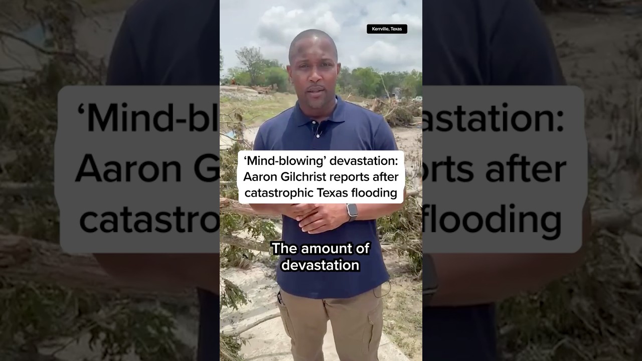 'Mind-blowing' devastation: Aaron Gilchrist reports after catastrophic Texas flooding