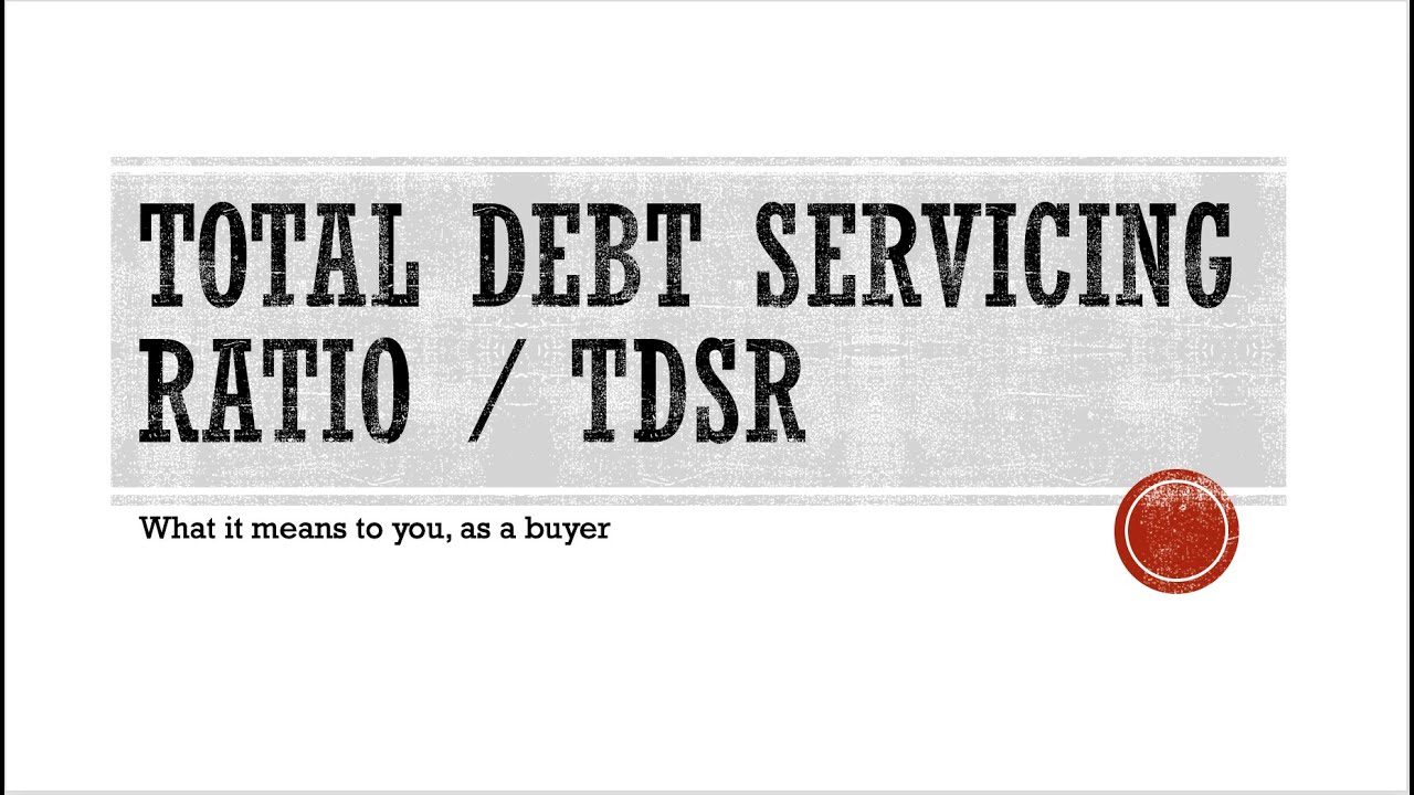 What is Total Debt Servicing Ratio TDSR