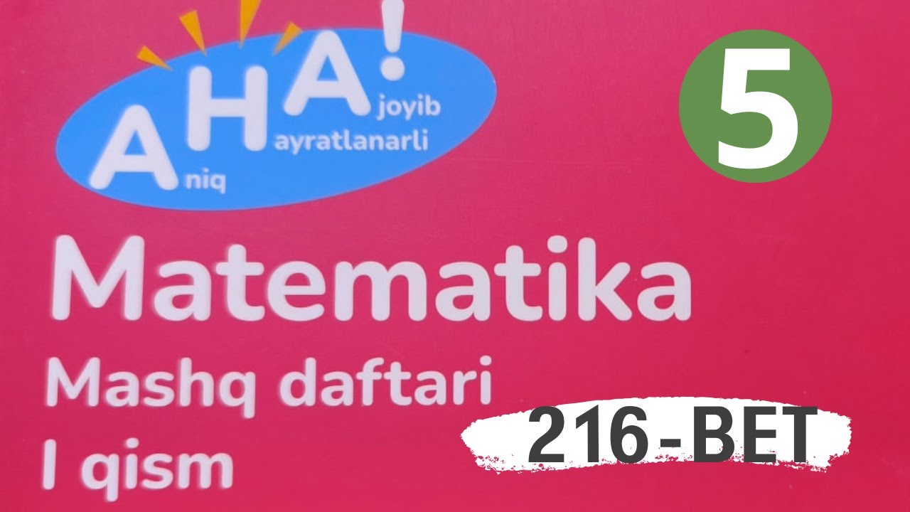 5 sinf matematika mashq daftari 216 bet