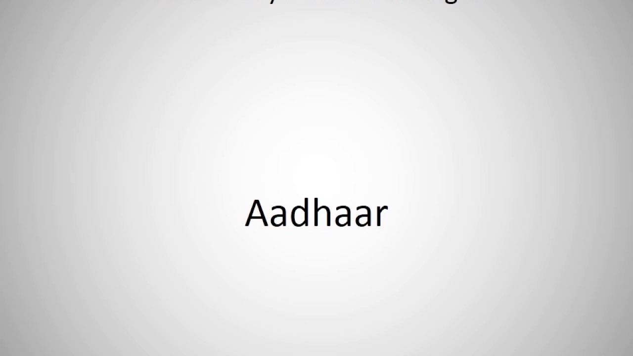 How to say Aadhaar in English?