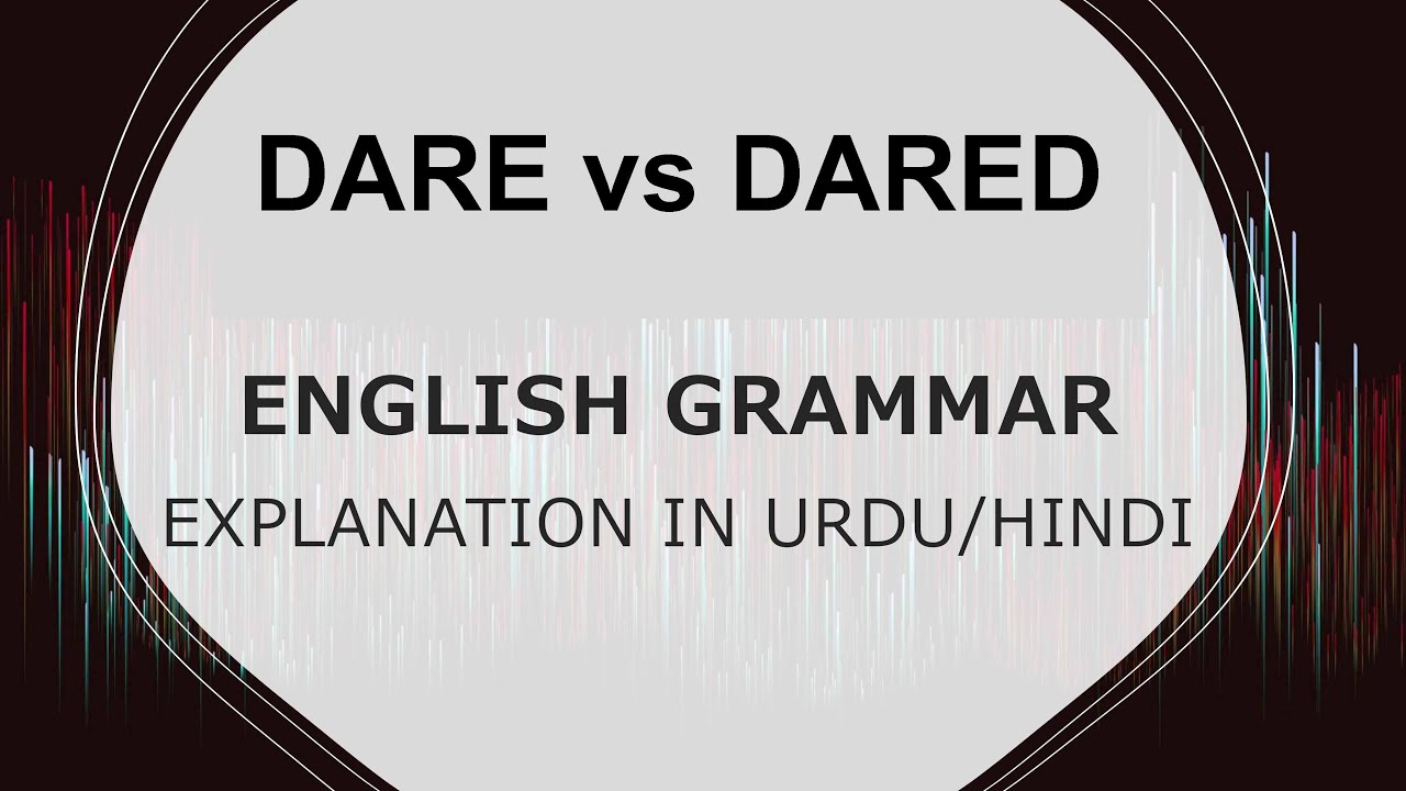 Dare vs Dared | English Grammar | Easy Learning English Grammar | Urdu Hindi | Knock TV