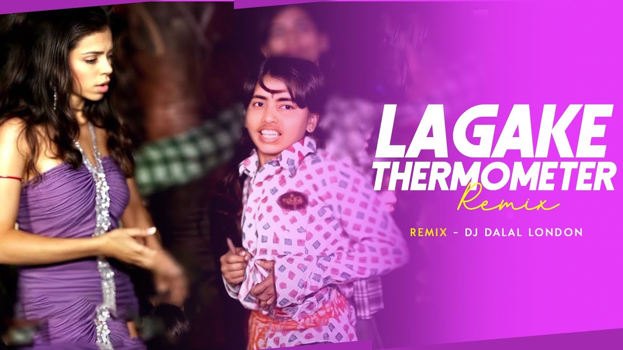 Lagake Thermometer | Bhojpuri Remix | DJ Dalal London | Mithu Marshal | Love Ke Tharmamiter