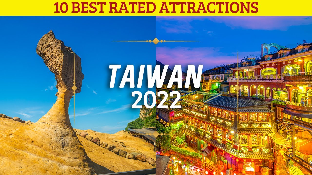 10 Best Rated Attractions Taiwan For 2022
