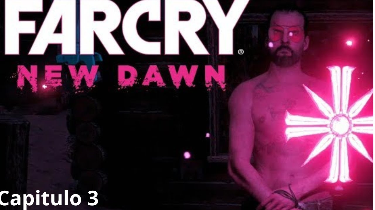 Far Cry New Dawn Capitulo 3