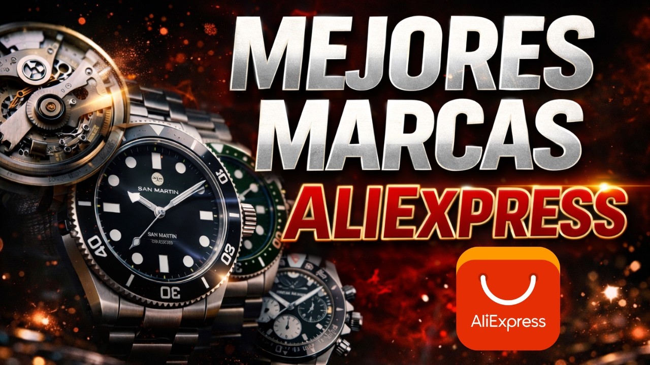 Los Mejores Marcas de Relojes de AliExpress que S&Iacute; Merecen la Pena en 2026