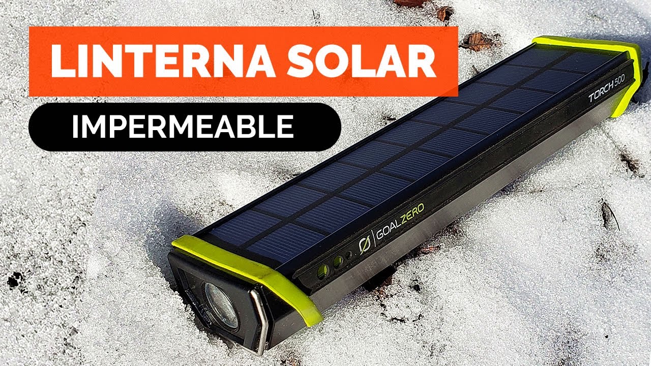 LINTERNA SOLAR IMPERMEABLE! 🔦☀️ Lámpara recargable Goal Zero Torch 500 (Review)