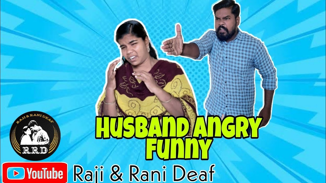 Husband Angry Funny Deaf