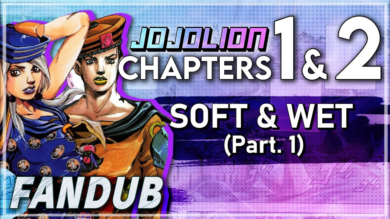 JoJolion: Chapters 1 & 2 [Soft And Wet: Part 1] (Fandub) - REMASTERED
