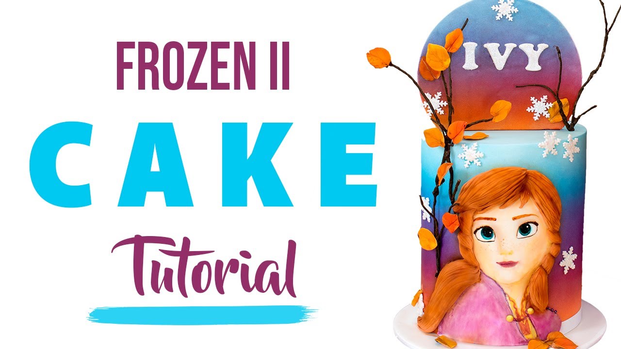 FROZEN 2 CAKE TUTORIAL - FEATURING ANNA