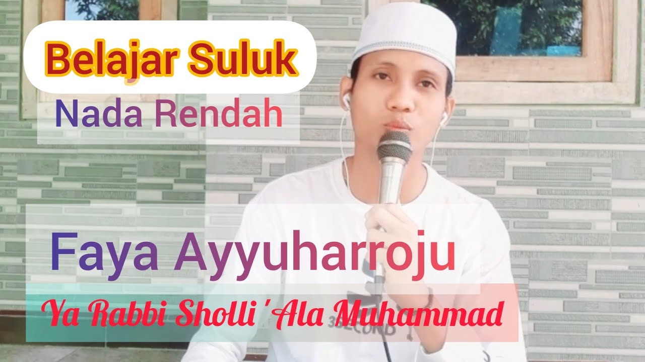 BELAJAR SULUK Faya Ayyuharroju Nada Rendah