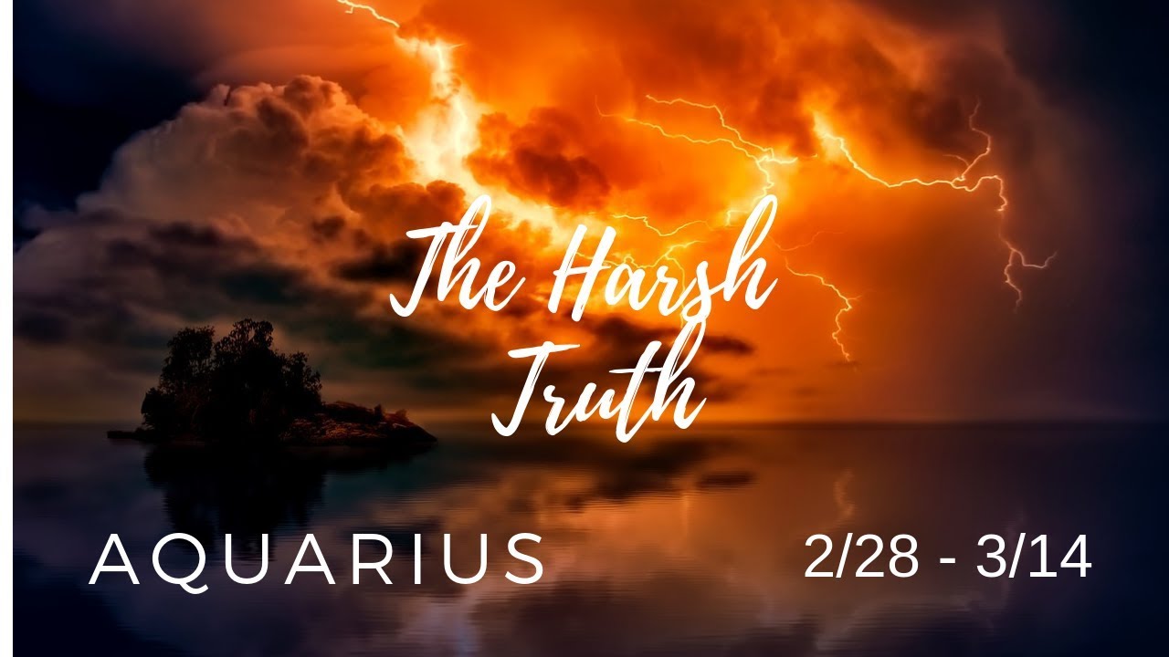 AQUARIUS: The Harsh Truth 2/28 - 3/14