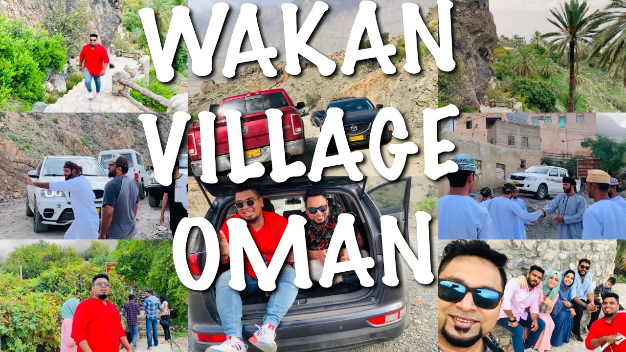 WAKAN VILLAGE OMAN ഒമാനിലെ വെക്കാൻ വില്ലേജിലേക്ക് ഒരു യാത്രയും രസകരമായ അനുഭവങ്ങളും