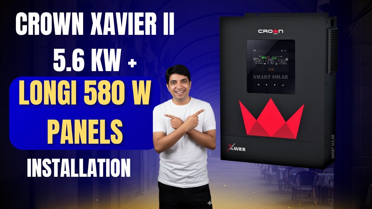 Crown Xavier II 5.6 kW + Longi 580 W Panels | Best Combo in 2025 | Imran Arif Tech
