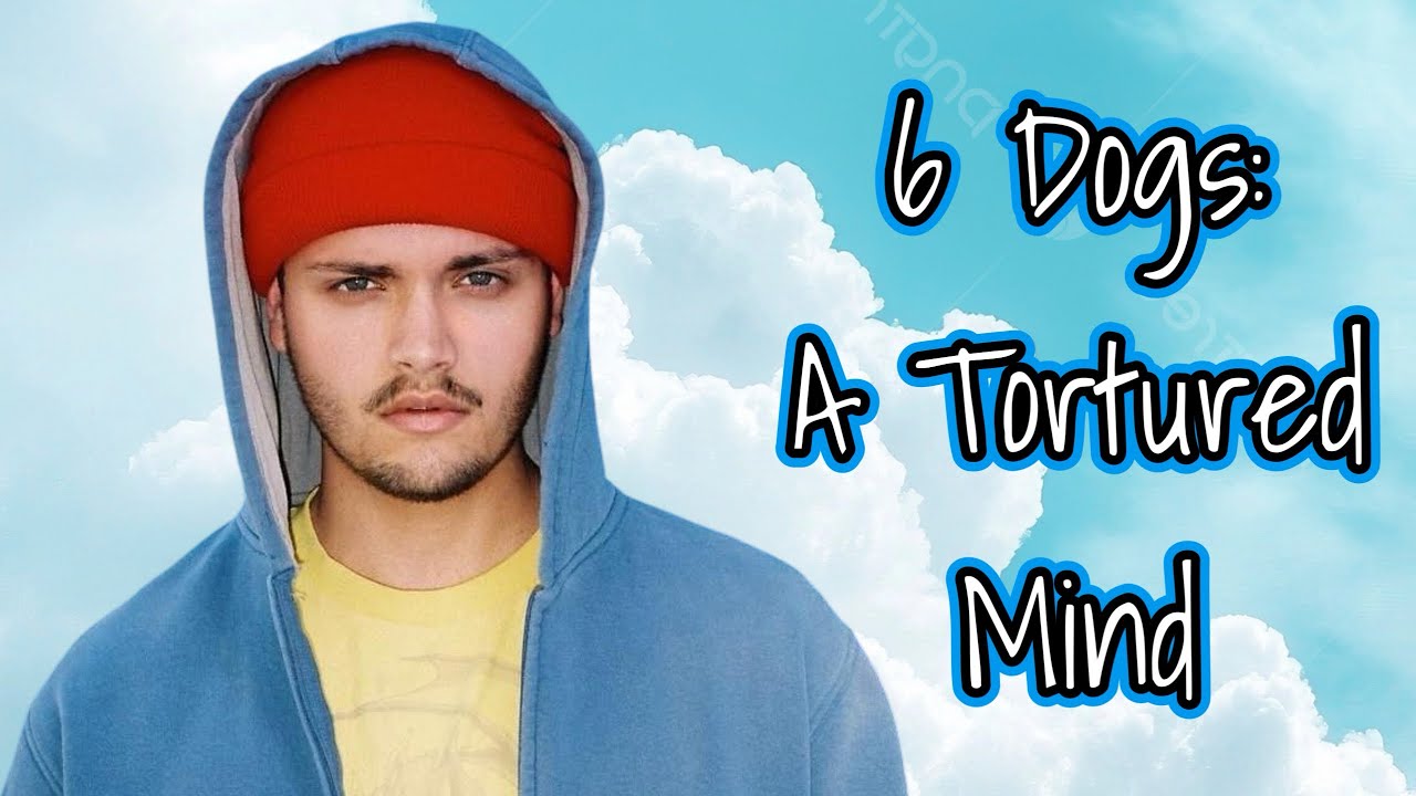 6 Dogs: A Tortured Mind