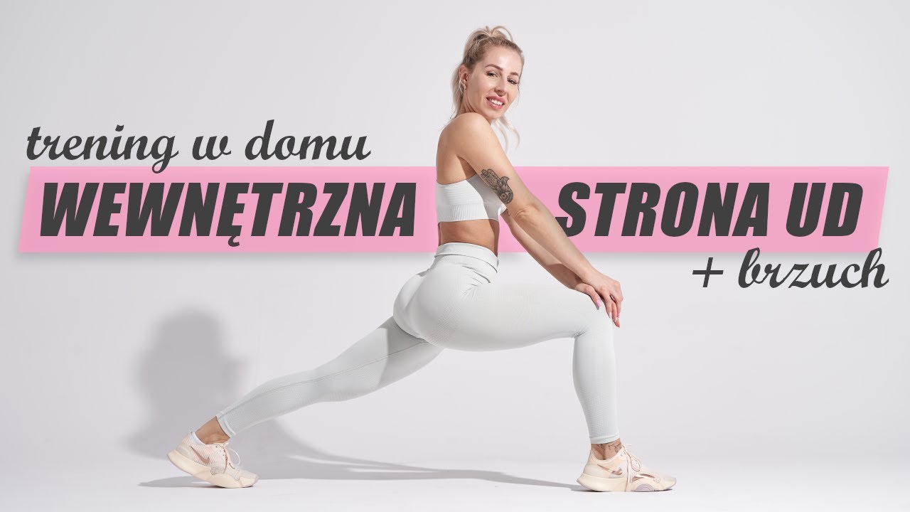 TRENING W DOMU BEZ SPRZĘTU 💥 | WEWNĘTRZNA STRONA UD + BRZUCH |  Agata Zając