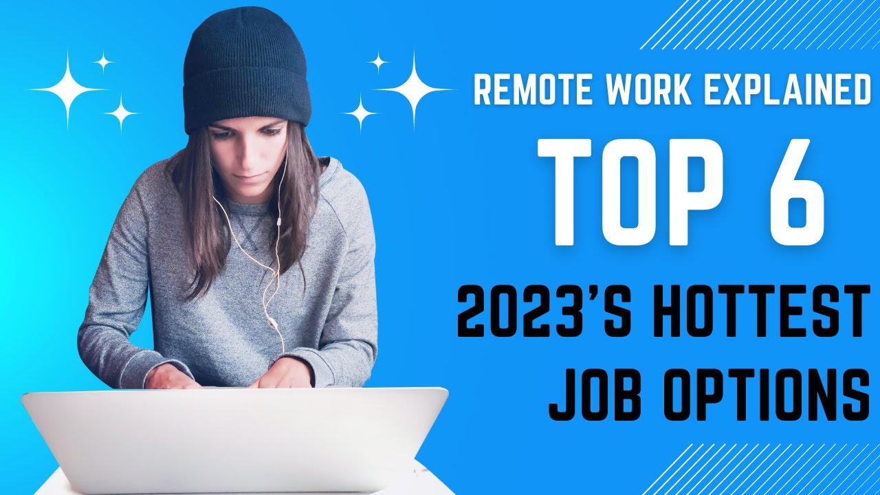 Remote Work Explained: 2023's Hottest Job Options | The Recruiter Talk