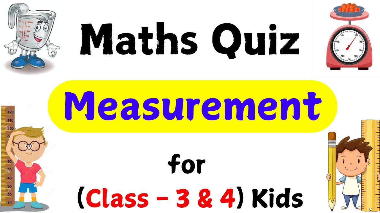 Measurement Quiz | Measurement MCQ Questions | Math Quiz Questions| Class 3 & Class 4 Quiz Questions