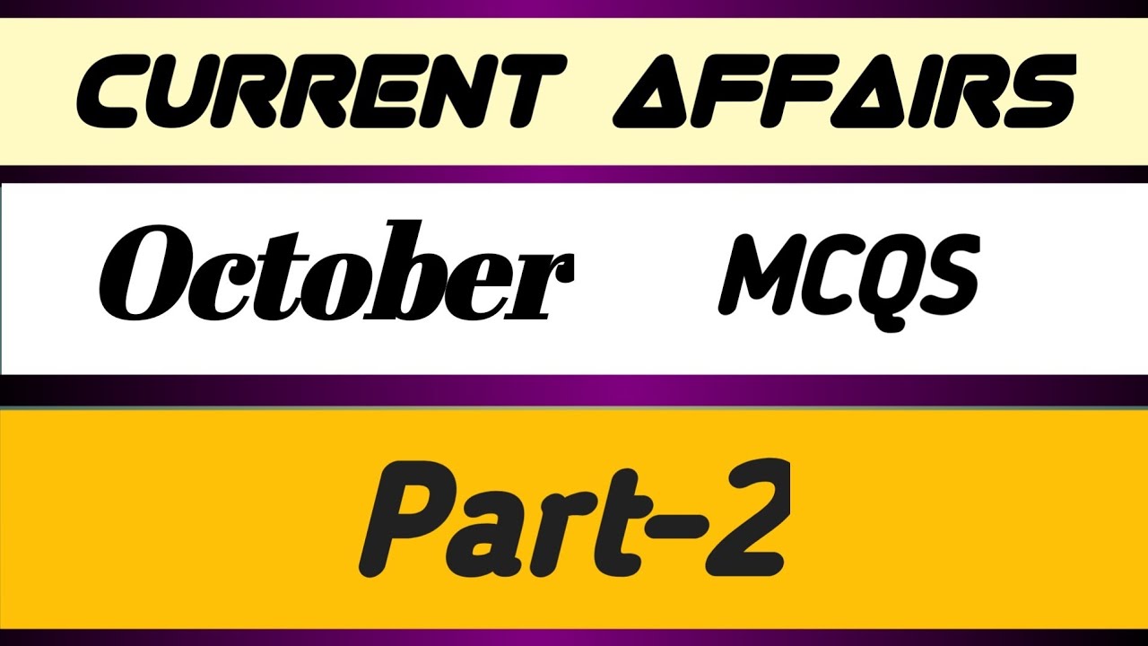 #Currentaffairs #October #month #2025 #mcqs Part-2 most important Mcqs for upcoming tests.
