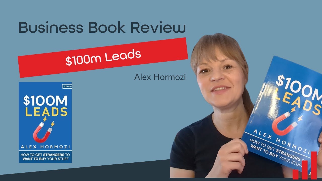 $100 M Leads by Alex Hormozi Book Review