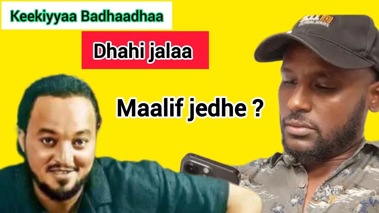 Keekiyyaa Badhaadhaa waa hedduu dubbate sababaa wajjiin 