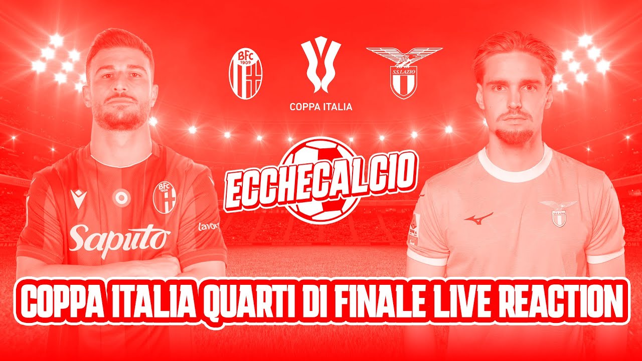 BOLOGNA-LAZIO | 🔴 LIVE REACTION | COPPA ITALIA - QUARTI DI FINALE