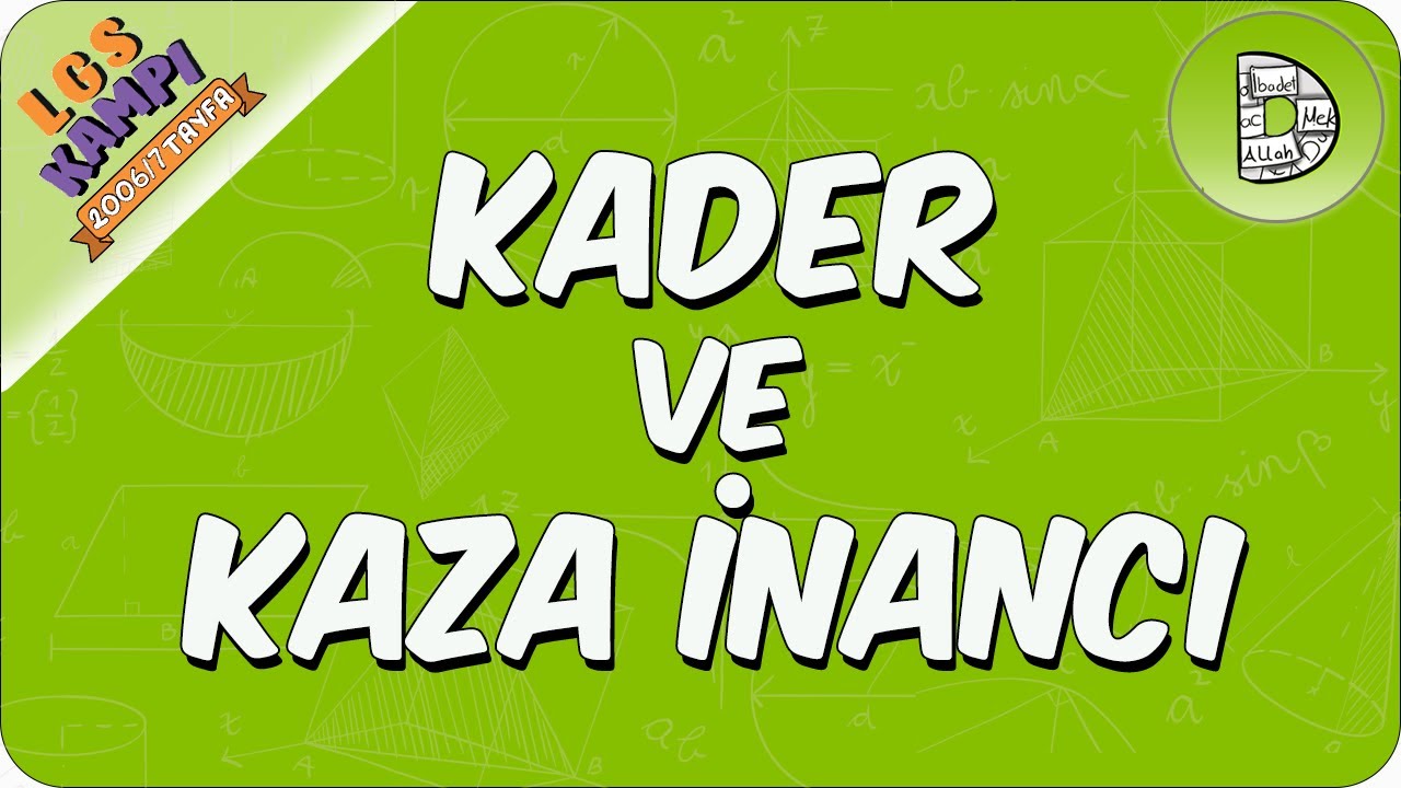 Kader ve Kaza İnancı | 2020 LGS Kampı