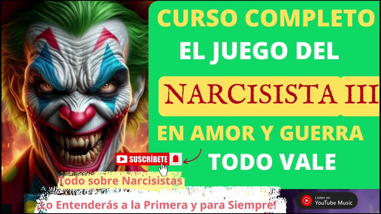 El Juego del Narcisista III. En el Amor y en la Guerra Todo Vale